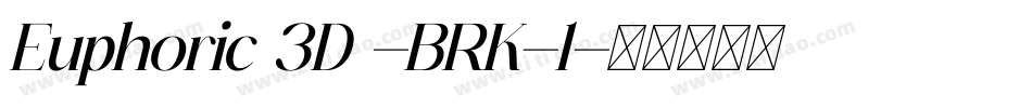 Euphoric 3D -BRK-1字体转换